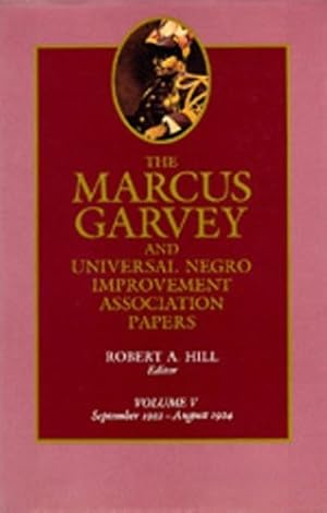 Seller image for The Marcus Garvey and Universal Negro Improvement Association Papers, Vol. V: September 1922-August 1924 by Garvey, Marcus [Hardcover ] for sale by booksXpress