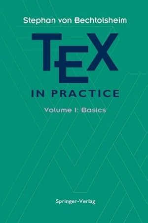 Seller image for TEX in Practice: Volume 1: Basics (Monographs in Visual Communication) by Bechtolsheim, Stephan v. [Paperback ] for sale by booksXpress