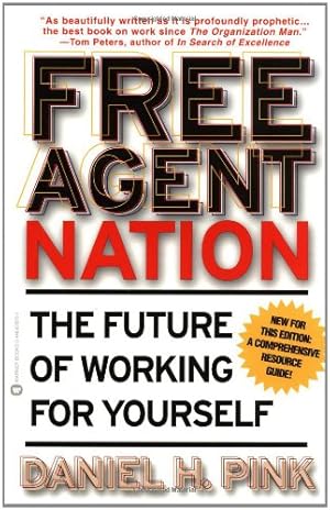 Seller image for Free Agent Nation: The Future of Working for Yourself by Pink, Daniel H. [Paperback ] for sale by booksXpress