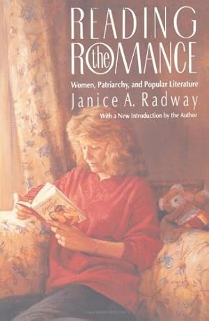 Immagine del venditore per Reading the Romance: Women, Patriarchy, and Popular Literature by Radway, Janice A. [Paperback ] venduto da booksXpress