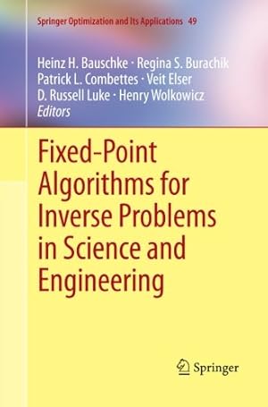 Bild des Verkufers fr Fixed-Point Algorithms for Inverse Problems in Science and Engineering (Springer Optimization and Its Applications) [Paperback ] zum Verkauf von booksXpress