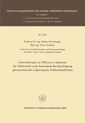 Seller image for Untersuchungen zur Diffusion in Systemen der Edelmetalle unter besonderer Berücksichtigung galvanotechnisch aufgetragener Edelmetallschichten . Landes Nordrhein-Westfalen) (German Edition) by Winterhager, Helmut [Paperback ] for sale by booksXpress