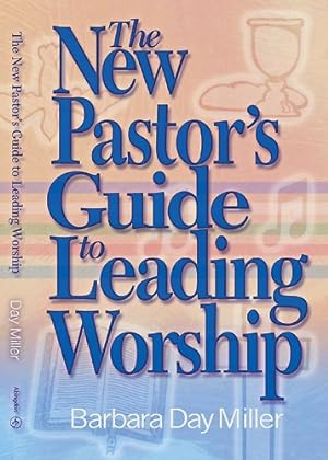 Immagine del venditore per The New Pastor's Guide to Leading Worship by Miller, Barbara Day [Paperback ] venduto da booksXpress