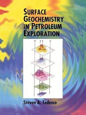 Immagine del venditore per Surface Geochemistry in Petroleum Exploration by Tedesco, S.A. [Paperback ] venduto da booksXpress