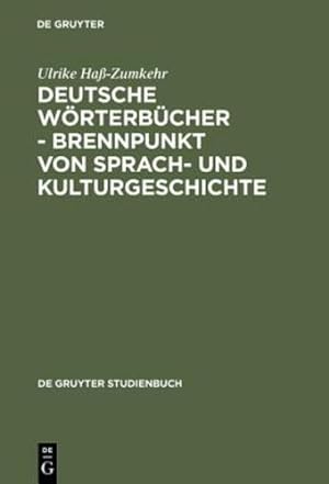 Seller image for Deutsche Wörterbücher - Brennpunkt von Sprach- und Kulturgeschichte (De Gruyter Studienbuch) (German Edition) by Hass-Zumkehr, Ulrike [Paperback ] for sale by booksXpress