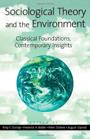 Seller image for Sociological Theory and the Environment: Classical Foundations, Contemporary Insights [Paperback ] for sale by booksXpress