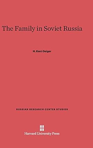 Imagen del vendedor de The Family in Soviet Russia (Russian Research Center Studies) by Geiger, H. Kent [Hardcover ] a la venta por booksXpress