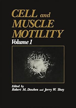 Image du vendeur pour Cell and Muscle Motility (Volume 1) by Dowben, Robert M., Shay, Jerry W. [Paperback ] mis en vente par booksXpress