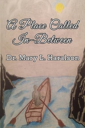 Seller image for A Place Called In-Between by Haralson, Dr. Mary L. [Paperback ] for sale by booksXpress