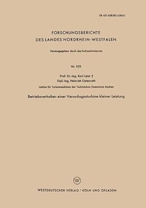 Seller image for Betriebsverhalten einer Versuchsgasturbine kleiner Leistung (Forschungsberichte des Landes Nordrhein-Westfalen) (German Edition) by Leist, Karl [Paperback ] for sale by booksXpress