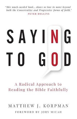 Bild des Verkufers fr Saying No to God: A Radical Approach to Reading the Bible Faithfully [Soft Cover ] zum Verkauf von booksXpress