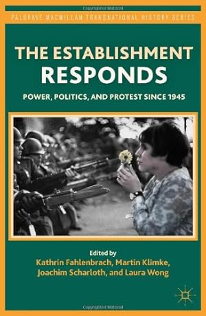 Seller image for The Establishment Responds: Power, Politics, and Protest since 1945 (Palgrave Macmillan Transnational History) [Paperback ] for sale by booksXpress