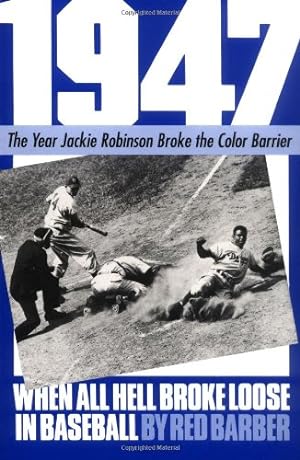 Immagine del venditore per 1947: When All Hell Broke Loose In Baseball (A Da Capo paperback) by Barber, Red [Paperback ] venduto da booksXpress