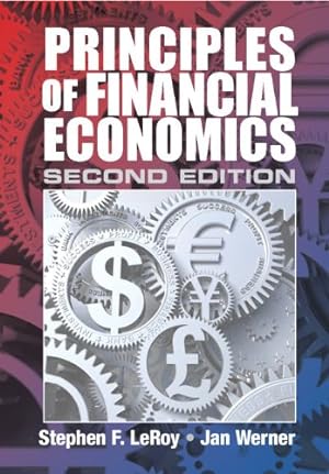 Image du vendeur pour Principles of Financial Economics by LeRoy, Stephen F., Werner, Jan [Paperback ] mis en vente par booksXpress