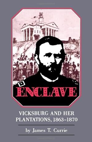 Immagine del venditore per Enclave: Vicksburg and Her Plantations, 1863-1870 [Soft Cover ] venduto da booksXpress