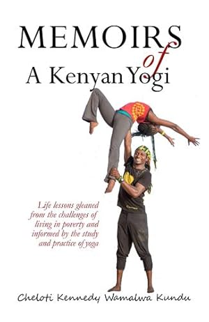 Imagen del vendedor de Memoirs of A Kenyan Yogi by Kundu, Cheloti Kennedy Wamalwa [Paperback ] a la venta por booksXpress