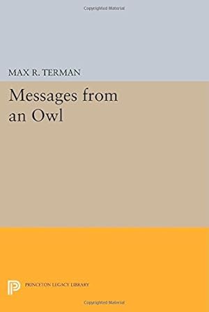 Seller image for Messages from an Owl (Princeton Legacy Library) by Terman, Max R. [Paperback ] for sale by booksXpress