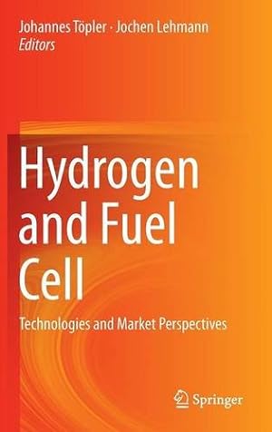 Immagine del venditore per Hydrogen and Fuel Cell: Technologies and Market Perspectives [Hardcover ] venduto da booksXpress