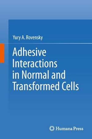 Immagine del venditore per Adhesive Interactions in Normal and Transformed Cells by Rovensky, Yury A. [Hardcover ] venduto da booksXpress