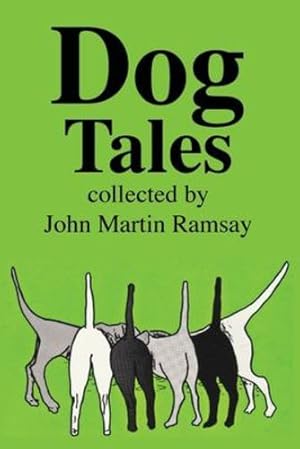 Image du vendeur pour Dog Tales: Some are tall and some are true but all pay humorous tribute to Man's Best Friend. [Soft Cover ] mis en vente par booksXpress