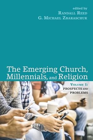 Bild des Verkufers fr The Emerging Church, Millennials, and Religion: Volume 1 [Hardcover ] zum Verkauf von booksXpress