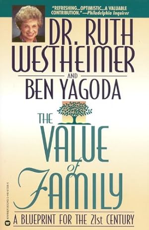 Imagen del vendedor de The Value of Family: A Blueprint for the 21st Century by Westheimer, Ruth, Yagoda, Ben [Paperback ] a la venta por booksXpress