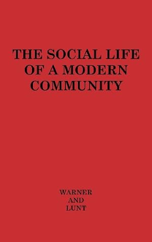 Seller image for The Social Life of a Modern Community. (Yankee City Series) by Warner, W. Lloyd, Warner, William Lloyd, Lunt, Paul S. [Hardcover ] for sale by booksXpress