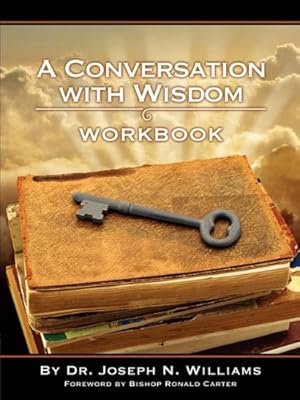 Imagen del vendedor de Workbook for A Conversation with Wisdom by Williams, Joseph N [Paperback ] a la venta por booksXpress