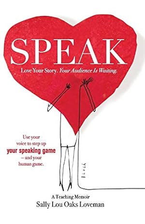 Image du vendeur pour Speak: Love Your Story, Your Audience Is Waiting [Soft Cover ] mis en vente par booksXpress