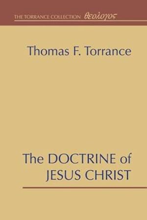 Bild des Verkufers fr The Doctrine of Jesus Christ: The Auburn Lectures 1938/39 [Soft Cover ] zum Verkauf von booksXpress