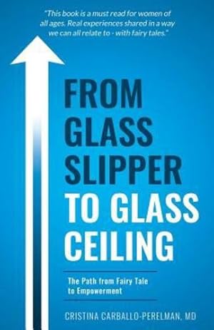 Seller image for From Glass Slipper to Glass Ceiling by Carballo-Perelman M.D., Cristina [Paperback ] for sale by booksXpress