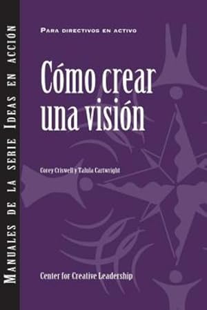 Seller image for Creating a Vision (International Spanish) (Spanish Edition) [Soft Cover ] for sale by booksXpress