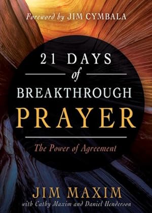 Seller image for 21 Days of Breakthrough Prayer: The Power of Agreement by Maxim, Jim, Maxim, Cathy, Henderson, Daniel [Paperback ] for sale by booksXpress