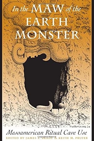 Imagen del vendedor de In the Maw of the Earth Monster: Mesoamerican Ritual Cave Use (The Linda Schele Series in Maya and Pre-Columbian Studies) [Paperback ] a la venta por booksXpress