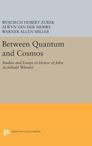 Bild des Verkufers fr Between Quantum and Cosmos: Studies and Essays in Honor of John Archibald Wheeler (Princeton Legacy Library) [Hardcover ] zum Verkauf von booksXpress