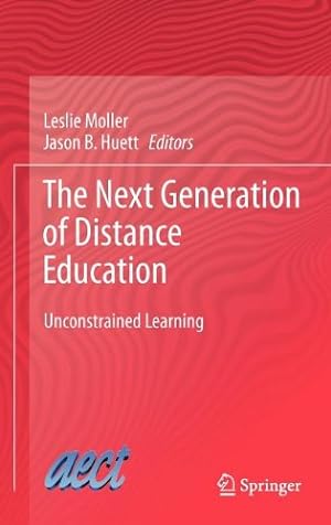Seller image for The Next Generation of Distance Education: Unconstrained Learning [Hardcover ] for sale by booksXpress