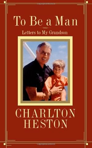 Seller image for To Be a Man: Letters to My Grandson by Heston, Charlton [Paperback ] for sale by booksXpress