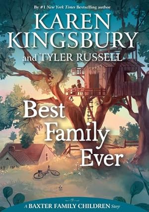 Seller image for Best Family Ever (A Baxter Family Children Story) by Kingsbury, Karen [Paperback ] for sale by booksXpress