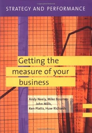 Imagen del vendedor de Strategy and Performance: Getting the Measure of Your Business (v. 3) by Neely, Andy, Bourne, Michael, Mills, John, Platts, Ken, Richards, Huw [Paperback ] a la venta por booksXpress