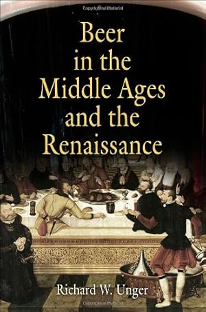 Bild des Verkufers fr Beer in the Middle Ages and the Renaissance by Unger, Richard W. [Paperback ] zum Verkauf von booksXpress