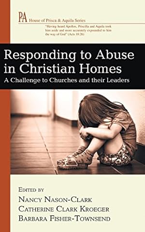 Image du vendeur pour Responding to Abuse in Christian Homes [Hardcover ] mis en vente par booksXpress