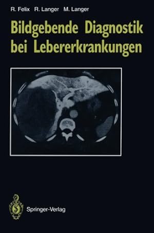 Immagine del venditore per Bildgebende Diagnostik bei Lebererkrankungen (German Edition) by Felix, Roland, Langer, Ruth, Langer, Mathias [Paperback ] venduto da booksXpress