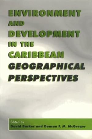 Seller image for Environment and Development in the Caribbean: Geographical Perspectives by Barker, David [Paperback ] for sale by booksXpress