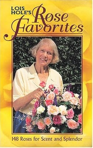 Image du vendeur pour Lois Hole's Rose Favorites mis en vente par Brockett Designs