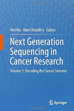 Immagine del venditore per Next Generation Sequencing in Cancer Research: Volume 1: Decoding the Cancer Genome [Hardcover ] venduto da booksXpress