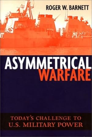 Image du vendeur pour Asymmetrical Warfare: Today's Challenge to U.S. Military Power (Issues in Twenty-First Century Warfare) [Soft Cover ] mis en vente par booksXpress