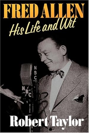 Bild des Verkufers fr Fred Allen: His Life and Wit by Taylor, Robert [Hardcover ] zum Verkauf von booksXpress