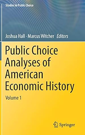 Seller image for Public Choice Analyses of American Economic History: Volume 1 (Studies in Public Choice) [Hardcover ] for sale by booksXpress