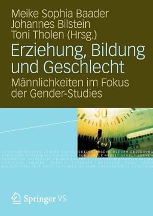 Bild des Verkufers fr Erziehung, Bildung und Geschlecht: Männlichkeiten im Fokus der Gender-Studies (German Edition) [Paperback ] zum Verkauf von booksXpress