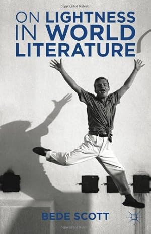 Image du vendeur pour On Lightness in World Literature by Scott, B. [Hardcover ] mis en vente par booksXpress